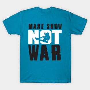 Make snow not war (white) T-Shirt